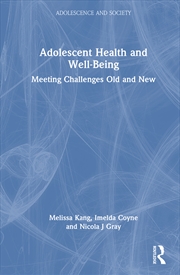 Buy Adolescent Health And Well-Being Meeting Challenges Old And New