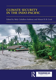 Buy Climate Security In The Indo-Pacific Variations, Contestations And Convergence Of Security Practices