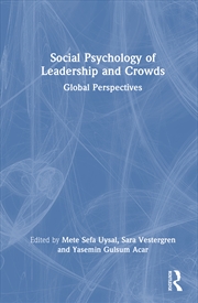 Buy Social Psychology Of Leadership And Crowds Global Perspectives