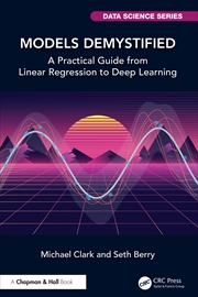 Buy Models Demystified A Practical Guide From Linear Regression To Deep Learning
