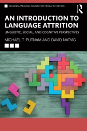 Buy Introduction To Language Attrition Linguistic, Social, And Cognitive Perspectives