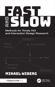 Buy Fast And Slow Methods For Timely Hci And Interaction Design Research
