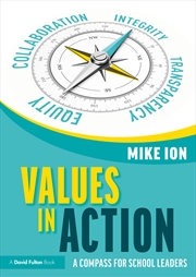Buy Values In Action: A Compass For School Leaders