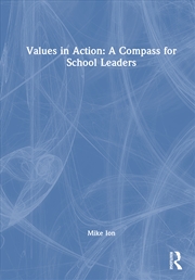 Buy Values In Action: A Compass For School Leaders
