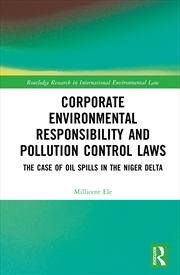 Buy Corporate Environmental Responsibility And Pollution Control Laws The Case Of Oil Spills In The Nige