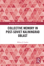Buy Collective Memory In Post-Soviet Kaliningrad Oblast