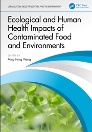 Buy Ecological And Human Health Impacts Of Contaminated Food And Environments