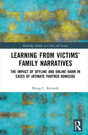 Buy Learning From Victims’ Family Narratives The Impact Of Offline And Online Harm In Cases Of Intimate