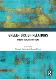 Buy Greek-Turkish Relations Theoretical Reflections
