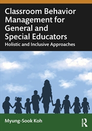 Buy Classroom Behavior Management For General And Special Educators Holistic And Inclusive Approaches