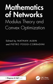 Buy Mathematics Of Networks Modulus Theory And Convex Optimization
