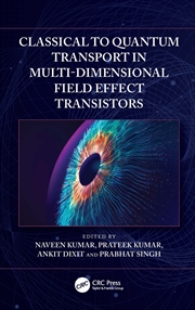 Buy Classical To Quantum Transport In Multi-Dimensional Field Effect Transistors