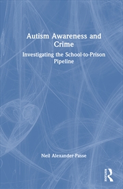 Buy Autism Awareness And Crime Investigating The School-To-Prison Pipeline
