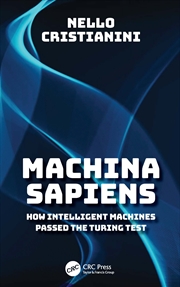 Buy Machina Sapiens How Intelligent Machines Passed Turing’S Test (And What Happened The Next Day)