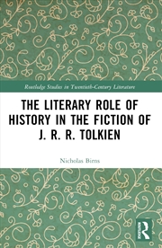 Buy Literary Role Of History In The Fiction Of J. R. R. Tolkien