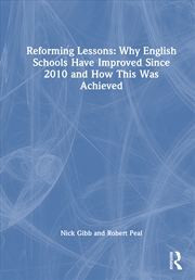 Buy Reforming Lessons: Why English Schools Have Improved Since 2010 And How This Was Achieved