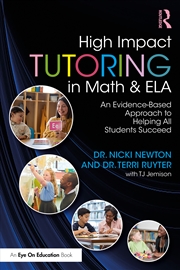 Buy High-Impact Tutoring In Math And Ela An Evidence-Based Approach To Help All Students Succeed