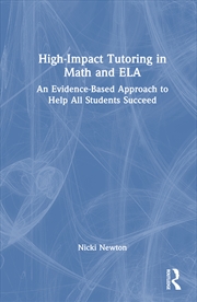 Buy High-Impact Tutoring In Math And Ela An Evidence-Based Approach To Help All Students Succeed