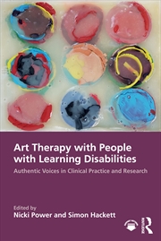 Buy Art Therapy With People With Learning Disabilities Authentic Voices In Clinical Practice And Researc