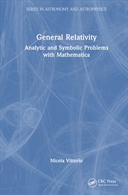 Buy General Relativity Analytic And Symbolic Problems With Mathematica