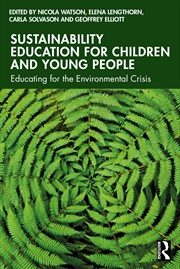 Buy Sustainability Education For Children And Young People Educating For The Environmental Crisis