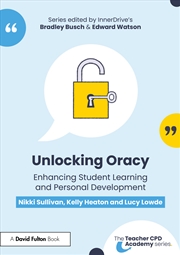 Buy Unlocking Oracy Enhancing Student Learning And Personal Development