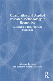 Buy Quantitative And Applied Research Methodology In Economics Researching, Reporting And Publishing