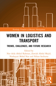 Buy Women In Logistics And Transport Trends, Challenges, And Future Research