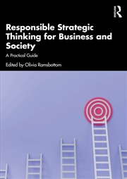Buy Responsible Strategic Thinking For Business And Society A Practical Guide