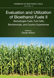 Buy Evaluation And Utilization Of Bioethanol Fuels. Ii. Biohydrogen Fuels, Fuel Cells, Biochemicals, And