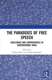 Buy Paradoxes Of Free Speech Challenges And Controversies In Contemporary India