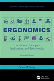 Buy Ergonomics Foundational Principles, Applications, And Technologies, Second Edition