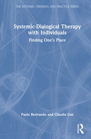 Buy Systemic-Dialogical Therapy With Individuals Finding One's Place