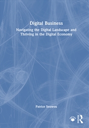 Buy Digital Business Navigating The Digital Landscape And Thriving In The Digital Economy