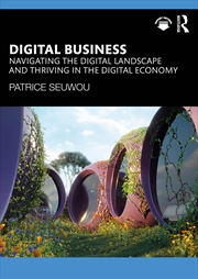 Buy Digital Business Navigating The Digital Landscape And Thriving In The Digital Economy