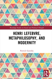 Buy Henri Lefebvre, Metaphilosophy, And Modernity