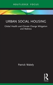 Buy Urban Social Housing Global Health And Climate Change Mitigation And Redress