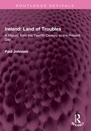 Buy Ireland: Land Of Troubles A History From The Twelfth Century To The Present Day