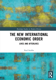Buy New International Economic Order Lives And Afterlives