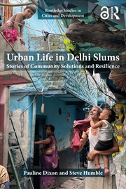Buy Urban Life In Delhi Slums Stories Of Community Solutions And Resilience