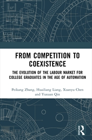 Buy From Competition To Coexistence The Evolution Of The Labour Market For College Graduates In The Age