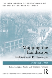 Buy Mapping The Landscape Explorations In Psychoanalysis