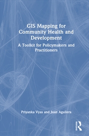 Buy Gis Mapping For Community Health And Development A Toolkit For Policymakers And Practitioners