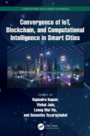 Buy Convergence Of Iot, Blockchain, And Computational Intelligence In Smart Cities