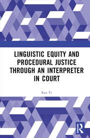 Buy Linguistic Equity And Procedural Justice Through An Interpreter In Court