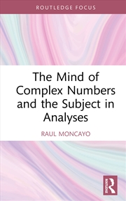 Buy Mind Of Complex Numbers And The Subject In Analyses