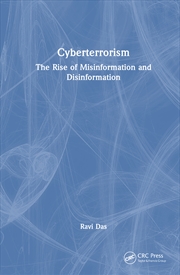 Buy Cyberterrorism The Rise Of Misinformation And Disinformation
