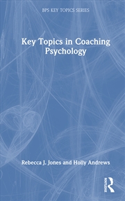 Buy Key Topics In Coaching Psychology