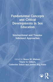 Buy Fundamental Concepts And Critical Developments In Sex Education Intersectional And Trauma-Informed A