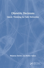 Buy Obstetric Decisions Quick Thinking For Safe Deliveries